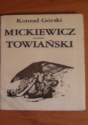Mickiewicz - Towiański - Konrad Górski