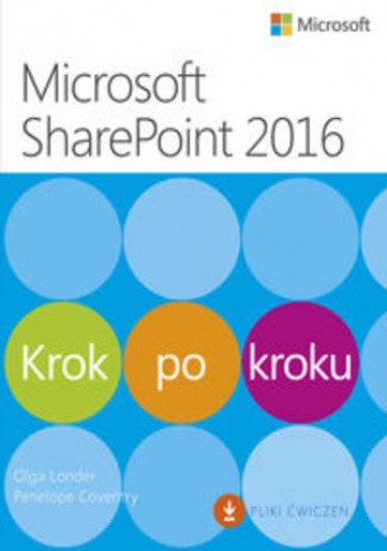 Microsoft SharePoint 2016 Krok po kroku - M. Londer Olga
