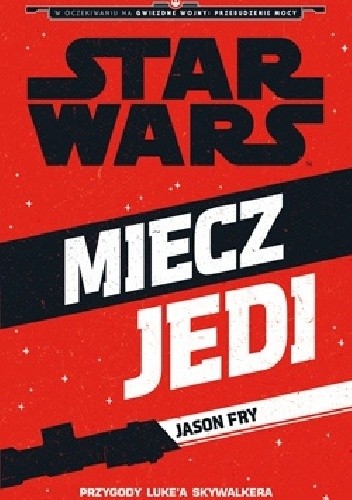 Miecz Jedi: Przygody Luke'a Skywalkera - Jason Fry
