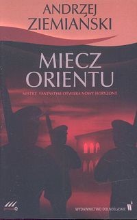 Miecz orientu - Andrzej Ziemiański