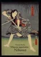 Miecze japońskie Nihonto - Henryk Socha