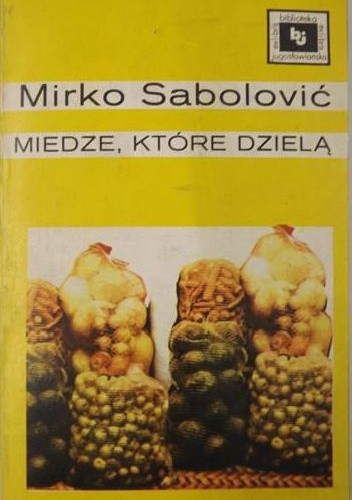 Miedze, które dzielą - Mirko Sabolović
