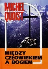 Między człowiekiem a Bogiem - Michel Quoist