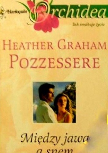 Między jawą a snem - Heather Graham