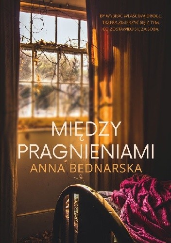 Między pragnieniami - Anna Bednarska