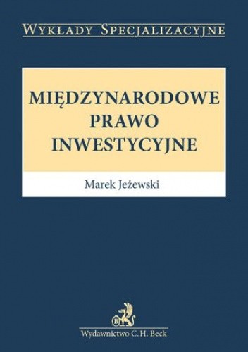 Międzynarodowe prawo inwestycyjne - Jeżewski Marek