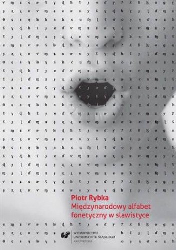 Międzynarodowy alfabet fonetyczny w slawistyce - Rybka Piotr