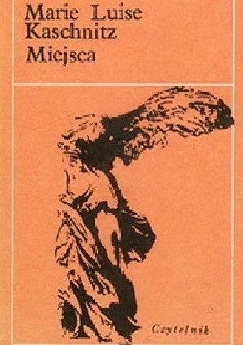 Miejsca - Marie Luise Kaschnitz