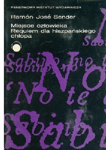 Miejsce człowieka. Requiem dla hiszpańskiego chłopa - Ramón José Sénder