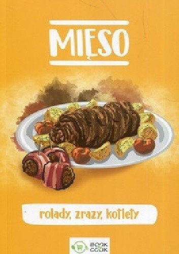 Mięso rolady, zrazy, kotlety - Małgorzata Durnowska