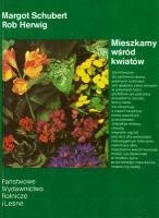 Mieszkamy wśród kwiatów - Margot Schubert