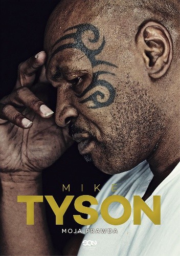 Mike Tyson. Moja prawda - Larry Sloman