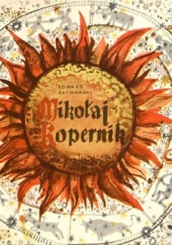Mikołaj Kopernik - Edward Szymański