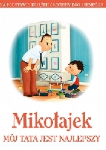 Mikołajek. Mój tata jest najlepszy - Emmanuelle Lepetit