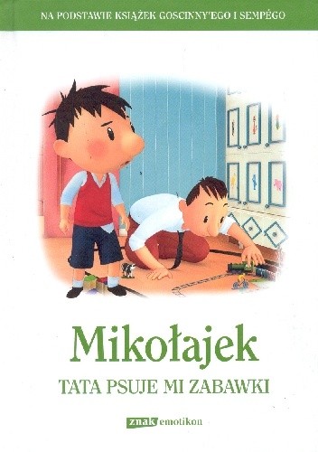 Mikołajek. Tata psuje mi zabawki! - praca zbiorowa