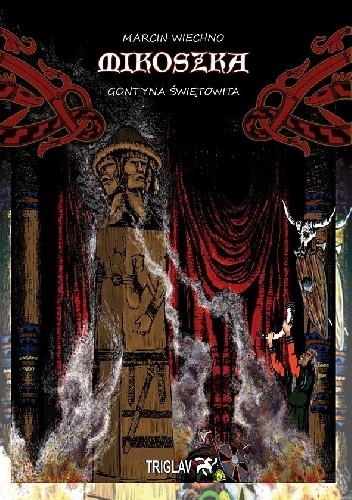 Mikoszka. Gontyna Świętowita - Marcin Wiechno