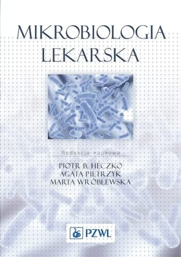 Mikrobiologia lekarska. Dodruk - Piotr B. Heczko