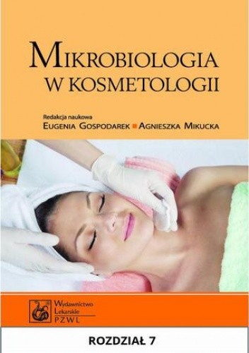 Mikrobiologia w kosmetologii. Rozdział 7 - Eugenia Gospodarek