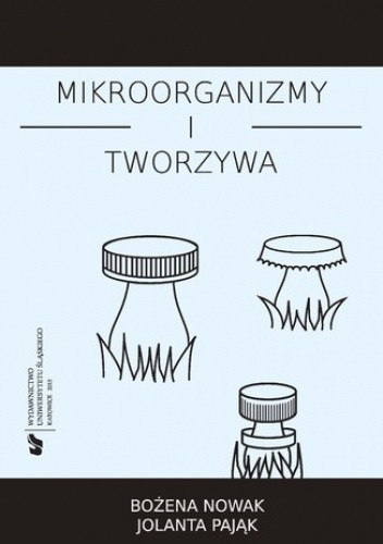 Mikroorganizmy i tworzywa. Skrypt dla studentów - Nowak Bożena