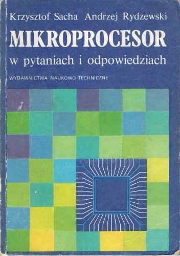 Mikroprocesor w pytaniach i odpowiedziach - Krzysztof Sacha
