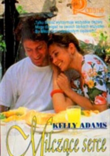 Milczące Serce - Kelly Adams