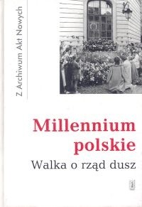 Millenium polskie. Walka o rząd dusz - Ewa Dębnicka