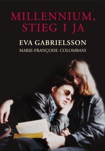 Millennium, Stieg i ja - Eva Gabrielsson