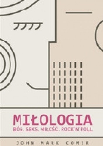 Miłologia - John Mark Comer