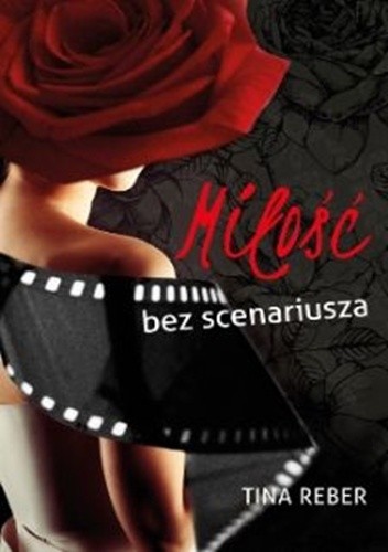 Miłość bez scenariusza - Tina Reber