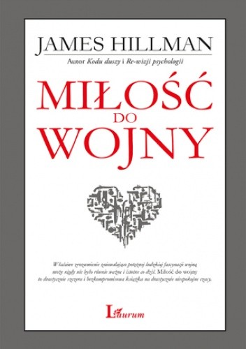 Miłość do wojny - James Hillman