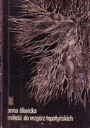 Miłość do Wzgórz Łopatyńskich - Anna Śliwicka