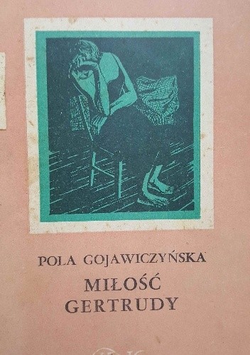 Miłość Gertrudy - Pola Gojawiczyńska