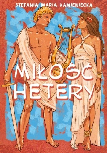 Miłość hetery - Stefania Jagielnicka-Kamieniecka