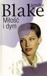 Miłość i dym - Jennifer Blake