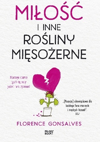 Miłość i inne rośliny mięsożerne - Florence Gonsalves