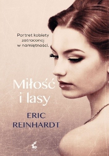 Miłość i lasy - Eric Reinhardt