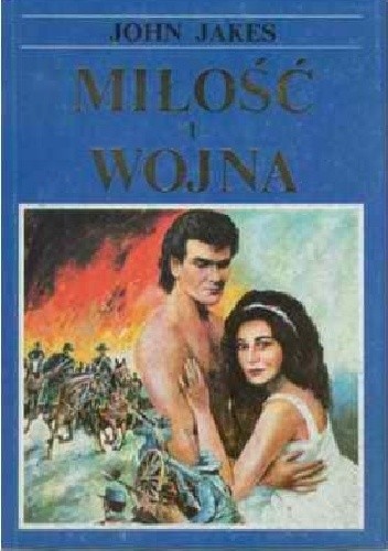 Miłość i Wojna. Część druga - John Jakes