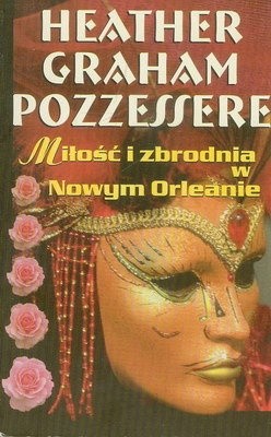 Miłość i zbrodnia w Nowym Orleanie - Heather Graham