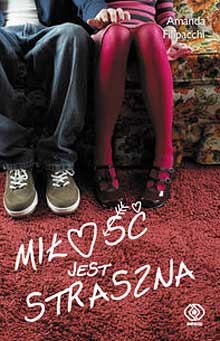Miłość jest straszna - Amanda Filipacchi