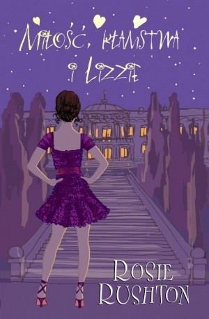 Miłość, kłamstwa i Lizzie - Rosie Rushton