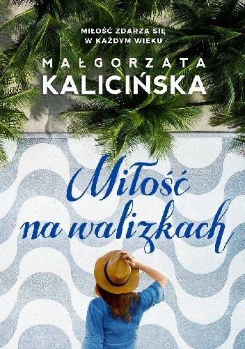 Miłość na walizkach - Małgorzata Kalicińska