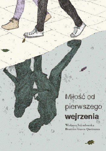 Miłość od pierwszego wejrzenia - Wisława Szymborska