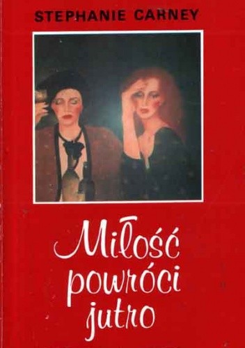 Miłość powróci jutro - Stephanie Carney