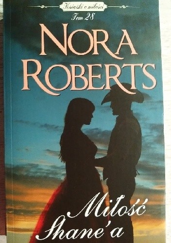 Miłość Shane’a - Nora Roberts