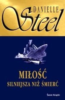 Miłość silniejsza niż śmierć - Danielle Steel