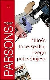 Miłość to wszystko, czego potrzebujesz - Tony Parsons
