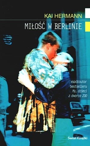 Miłość w Berlinie - Kai Hermann