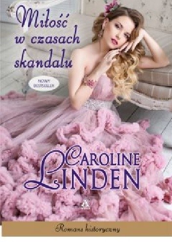 Miłość w czasach skandalu - Caroline Linden