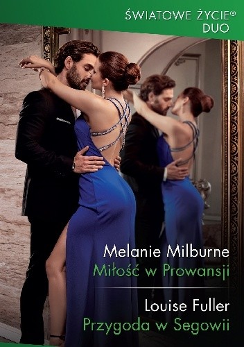 Miłość w Prowansji; Przygoda w Segowii - Melanie Milburne