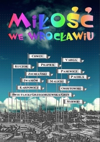 Miłość we Wrocławiu - Andrzej Pilipiuk